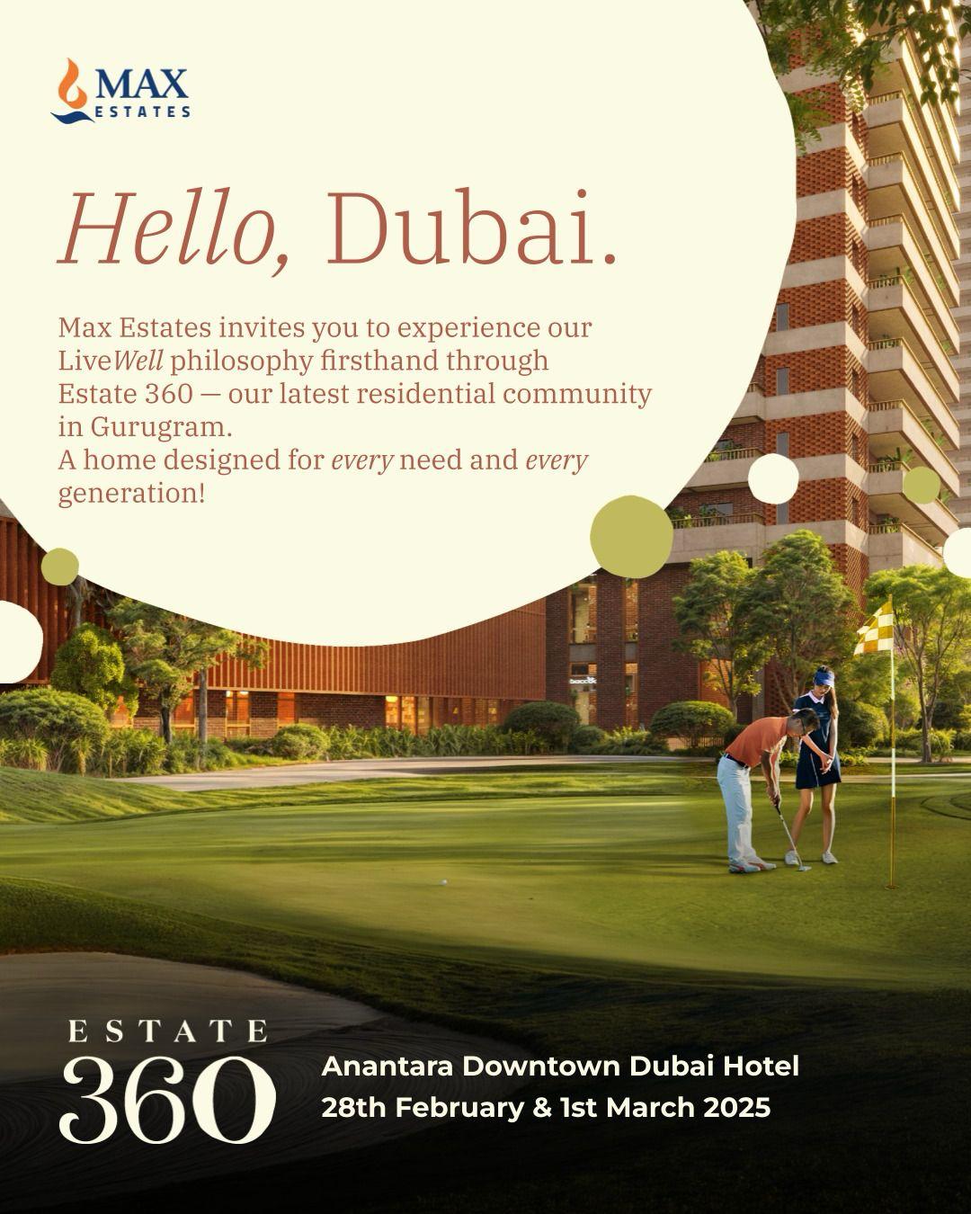 Join Max Estates' Estate 360 Launch Event in Downtown Dubai, February 28th & March 1st! Update