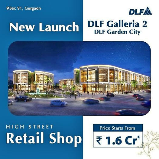 DLF Launches Galleria 2 in DLF Garden City, Sector 91, Gurgaon Update