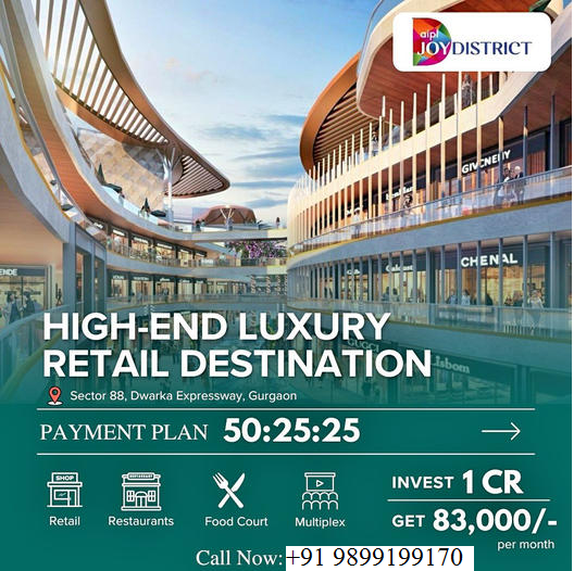 AIPL Joy District: The New Beacon of Luxury Retail in Gurgaon's Sector 88" Update