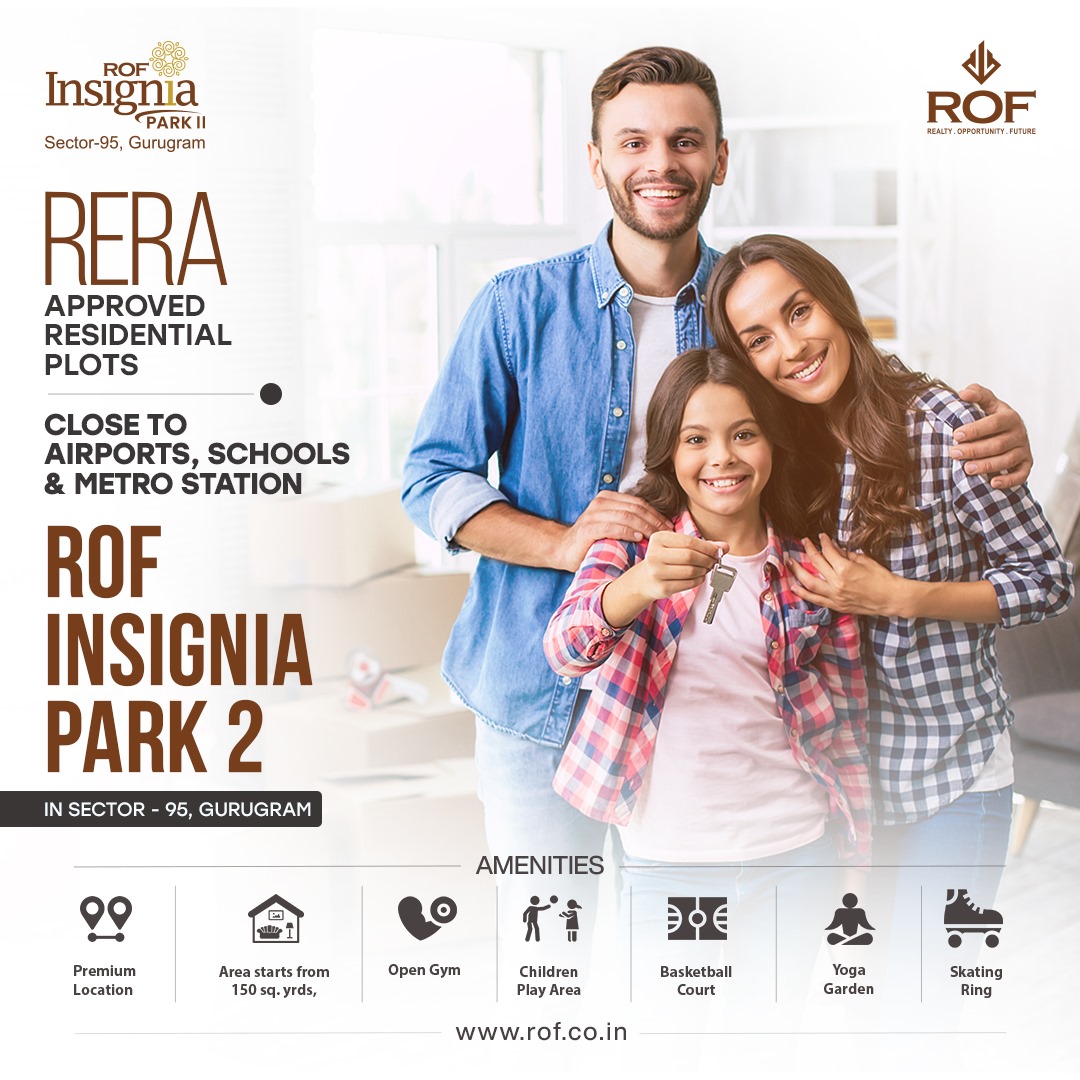 Discover Your Dream Home at ROF Insignia Park 2 in Sector-95, Gurugram by ROF Builders Update