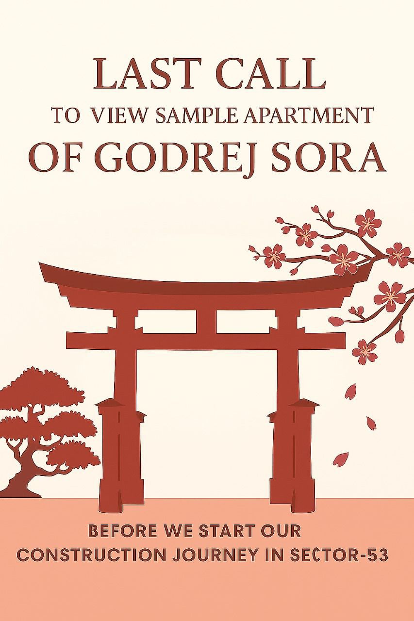 Final Opportunity to View Godrej Sora Sample Apartment in Sector-53 Update