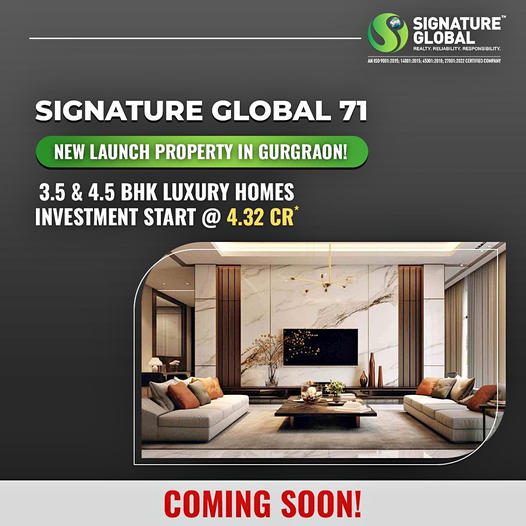 Signature Global 71: Crafting Exclusivity with New Luxury Homes in Gurugram Update
