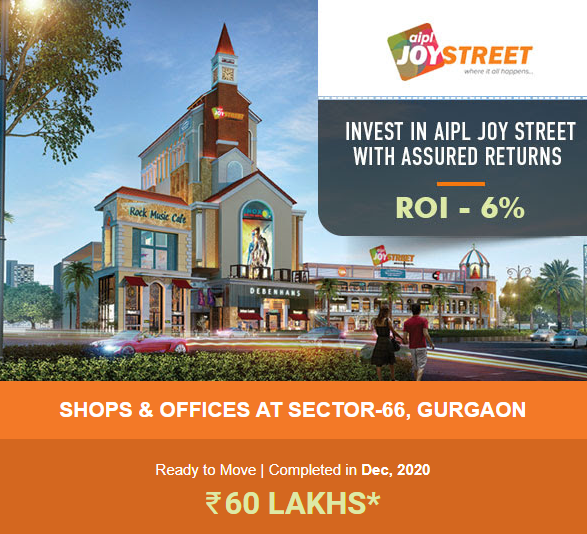 Get ROI 6% on investing In shops & offices At AIPL Joy Street, Sector 66, Gurgaon Update