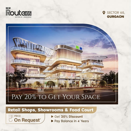 M3M Route65: A Modern Marvel of Retail and Leisure in Gurgaon's Sector 65 Update