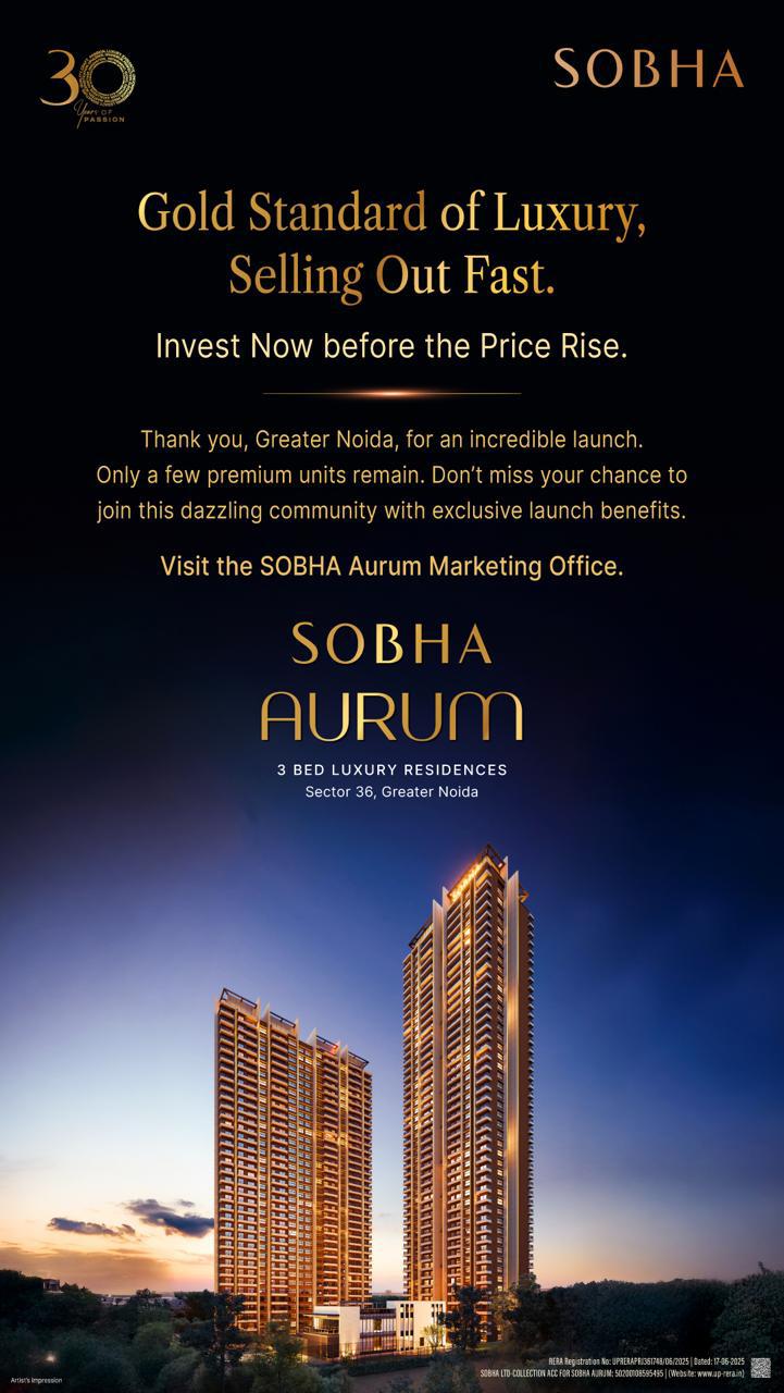 Own Luxury at Sobha Aurum, Greater Noida - Few Units Left Update