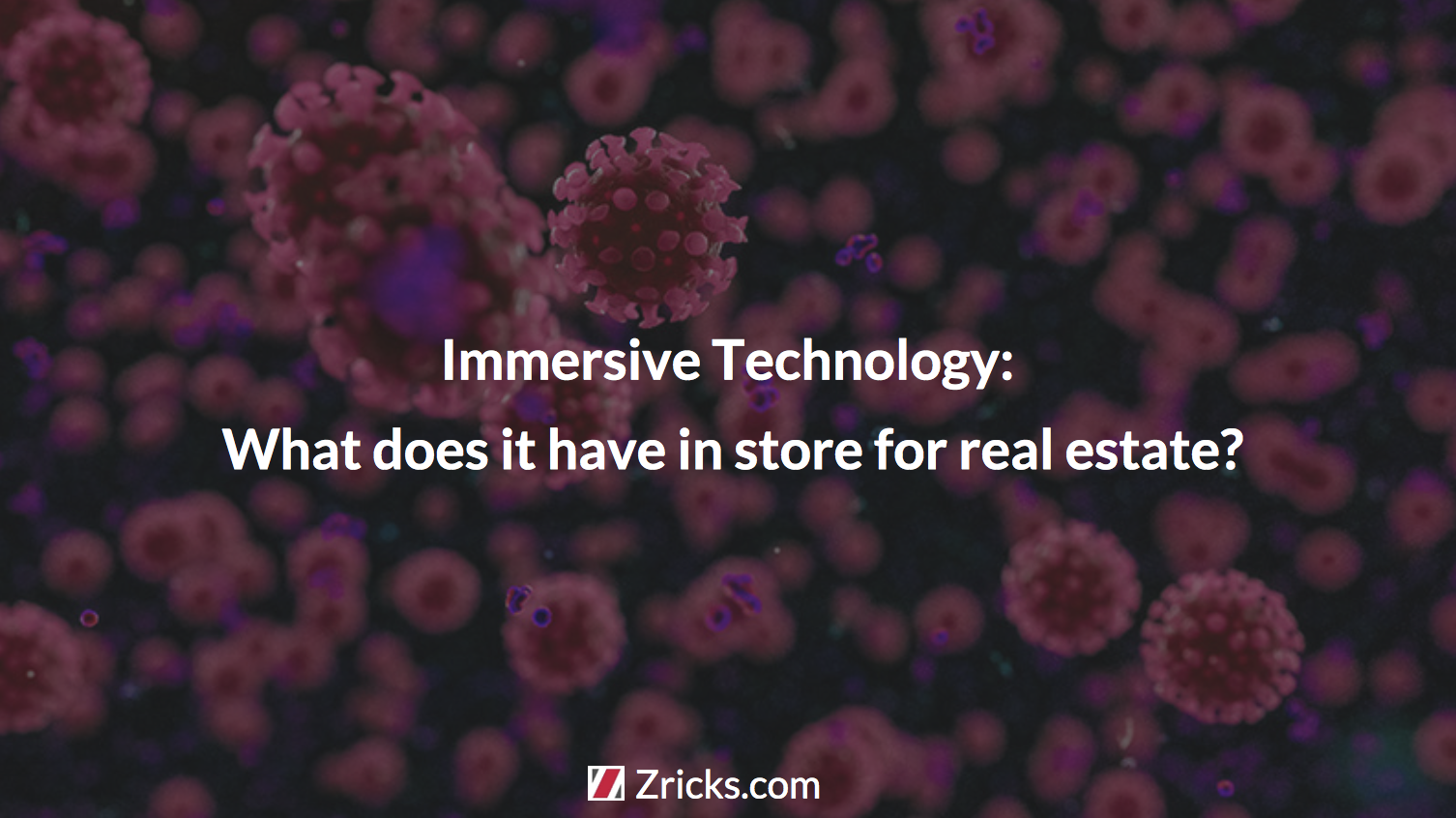 Immersive Technology: What does it have in store for real estate? Update