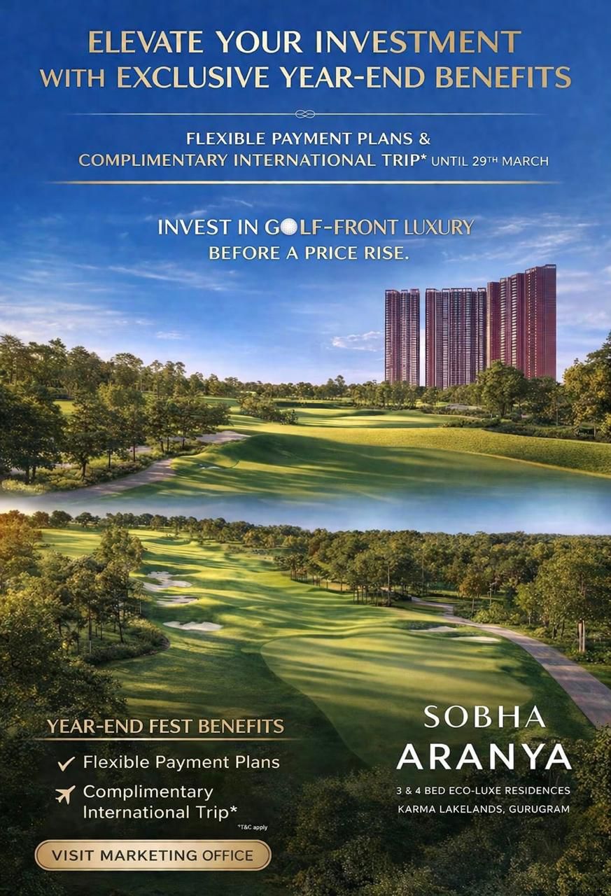 Exclusive Year-End Benefits at Sobha Aranya || Invest in Golf-Front Luxury Before Prices Rise || Flexible Payment Plans & International Trip Offer Update