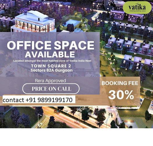 Vatika's Town Square 2: Prime Office Space in Sector 82A, Gurugram Update