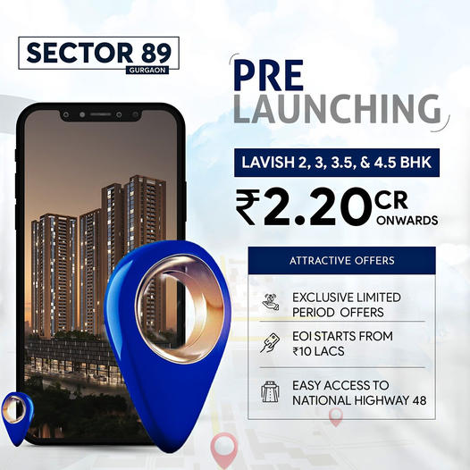 Introducing Sector 89's Newest Jewel: The Pre-Launch of Luxurious 2 to 4.5 BHK Residences in Gurgaon Update
