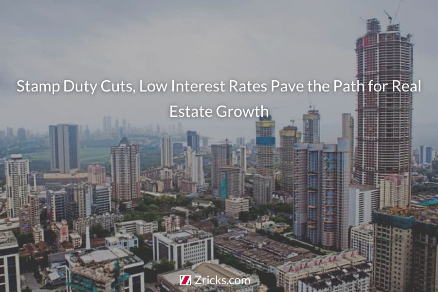 Stamp Duty Cuts, Low Interest Rates Pave the Path for Real Estate Growth Update