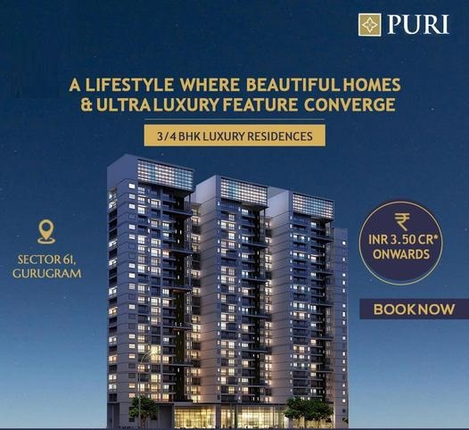 A lifestyle where beautiful homes and ultra luxury feature converge at Puri The Aravallis, Gurgaon Update