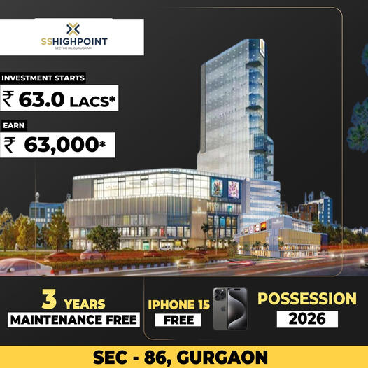 SSH Highpoint: A Lucrative Investment Opportunity in the Heart of Sec-86, Gurgaon Update