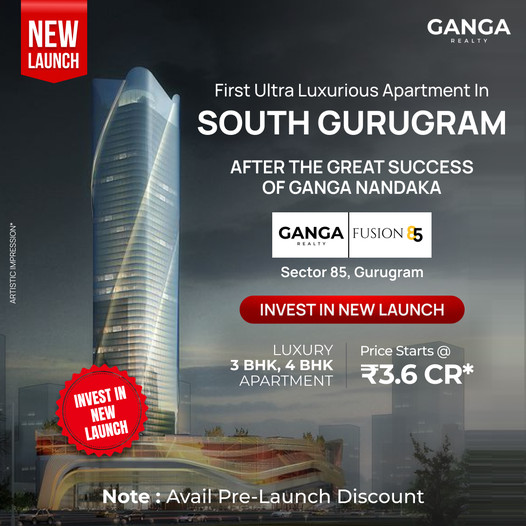 Introducing Ganga Fusion 5: A Beacon of Luxury in South Gurugram Update