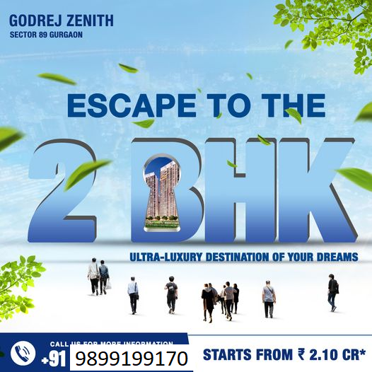 Godrej Zenith: The Pinnacle of 2BHK Living in Sector 89, Gurgaon Update