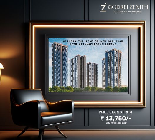 Godrej Zenith, Sector 89, Gurugram: Redefining Urban Living at the Pinnacle of Well-being Update