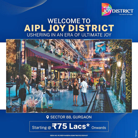 AIPL Joy District: A New Chapter of Blissful Living in Sector 88, Gurugram Update