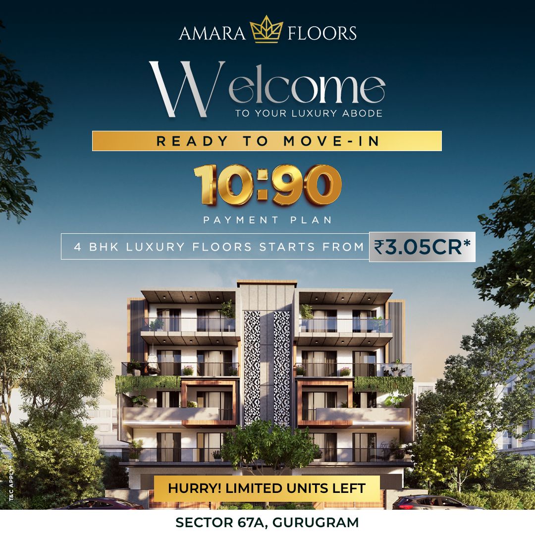 Amara Floors, Luxury 4 BHK, 10:90 Plan, ₹3.05CR*, Sector 67A, Gurugram Update