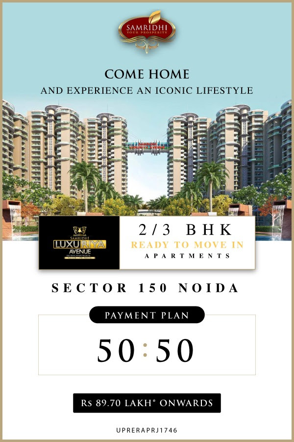 Ready to move 2 and 3 BHK apartments Rs 89.70 Lac at Samridhi Luxuriya Avenue, Noida Update