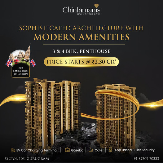 Chintamanis Presents Elegance at Sector 103, Gurugram: 3 & 4 BHK Penthouses with World-Class Amenities Update