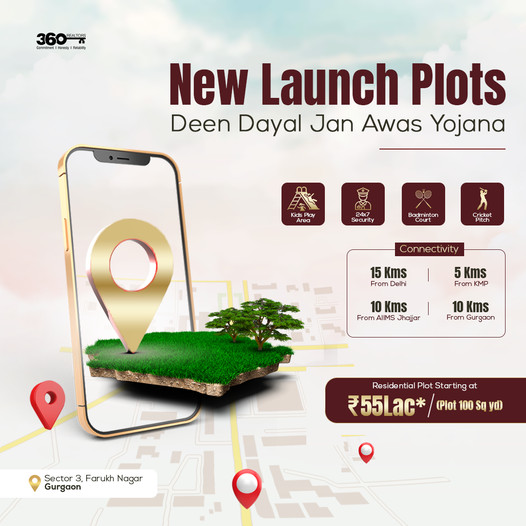 360 Realty Announces the Launch of Deen Dayal Jan Awas Yojana Plots in Sector 3, Farukh Nagar, Gurugram Update