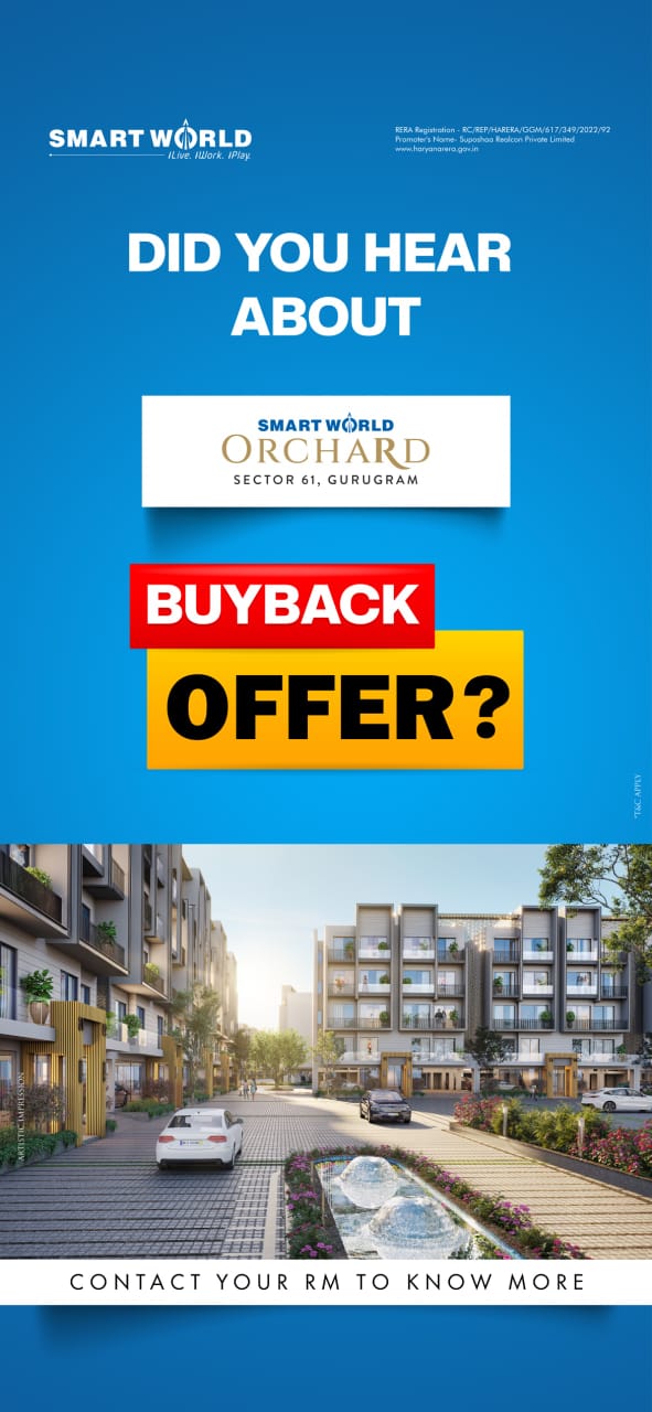 Discover Premium Living at Smart World Orchard, Sector 61 Gurugram Update
