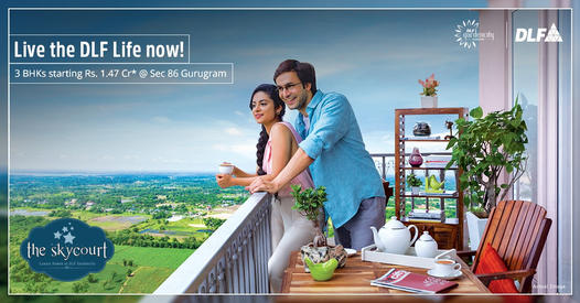 Live the DLF Life Now! 3 BHK Starting @ Rs 1.47 Cr. in Sector 86, Gurgaon Update