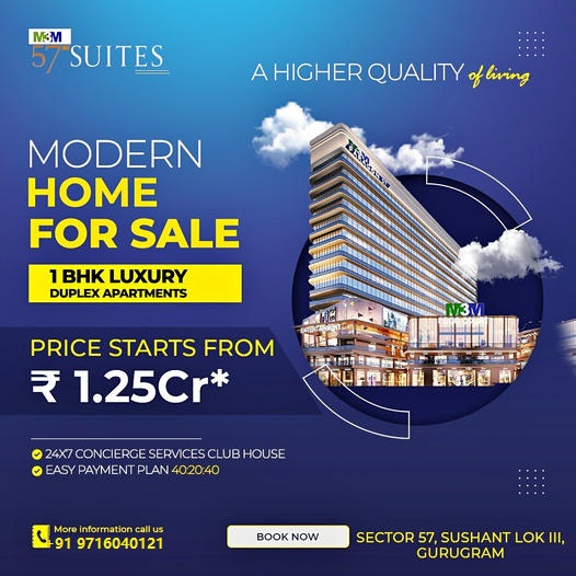 M3M 57 Suites: Elevate Your Lifestyle with Luxurious 1BHK Duplexes in Sushant Lok III, Gurugram Update