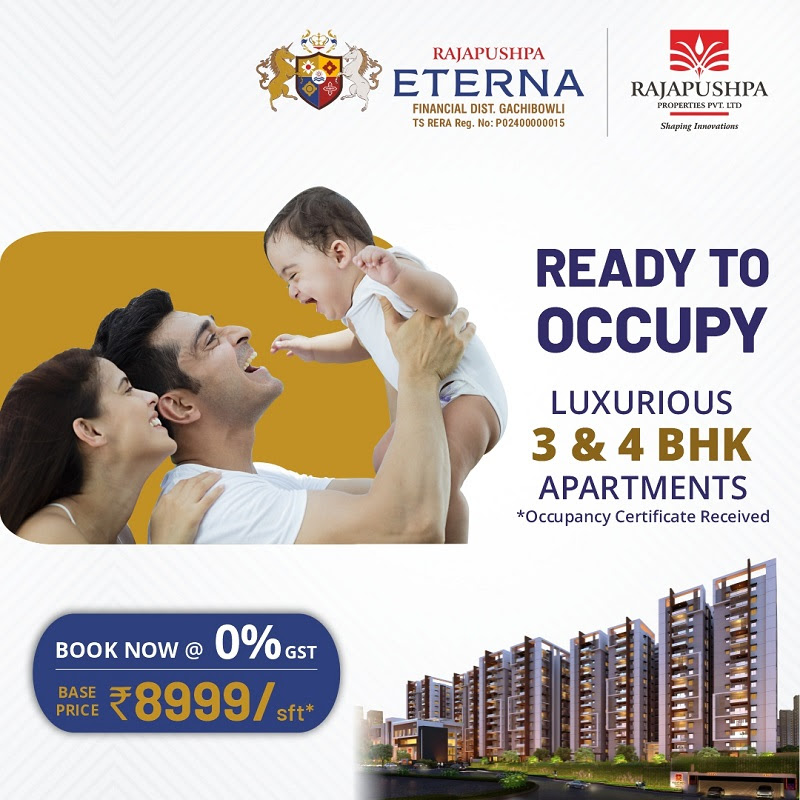 Ready to occupy luxurious 3 and 4 BHK Apartments at Rajapushpa Eterna, Hyderabad Update