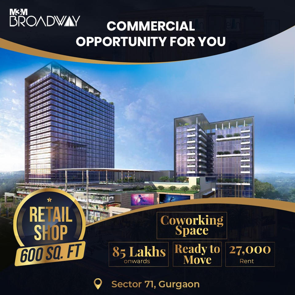 M3M Broadway: Your Next Business Destination in Sector 71, Gurgaon Update