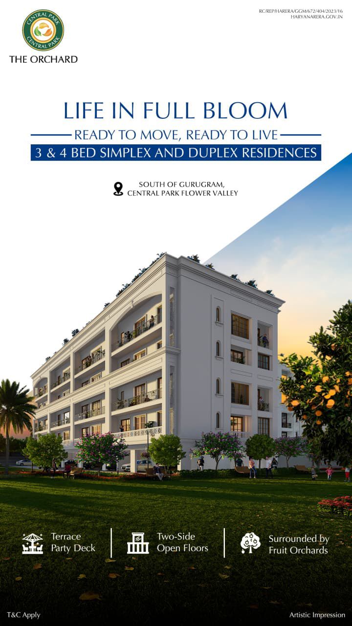 Ready to Move 3 & 4 Bed Duplexes at The Orchard, Central Park Flower Valley, Gurugram Update
