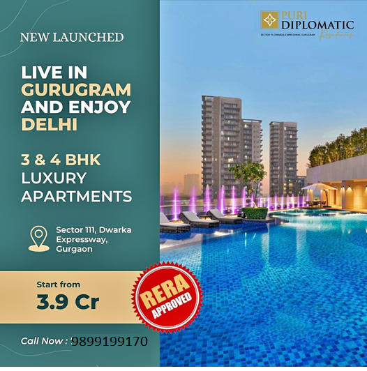 Puri Diplomatic Greens: New Launch of 3 & 4 BHK Luxury Apartments in Sector 111, Dwarka Expressway, Gurgaon Update