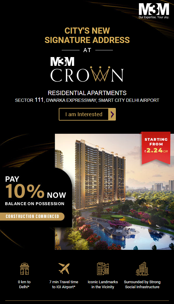 Newly launched residential apartments at M3M Crown on Sector 111, Dwarka Expressway, Gurgaon Update