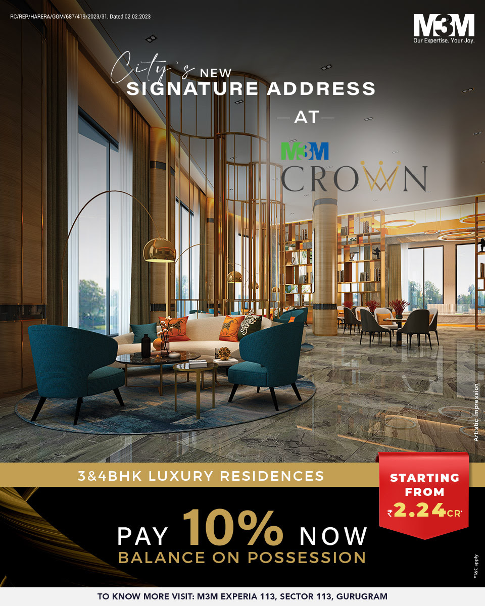 Book 3 & 4 BHK homes surrounded by strong social infrastructure at M3M Crown, Gurgaon Update