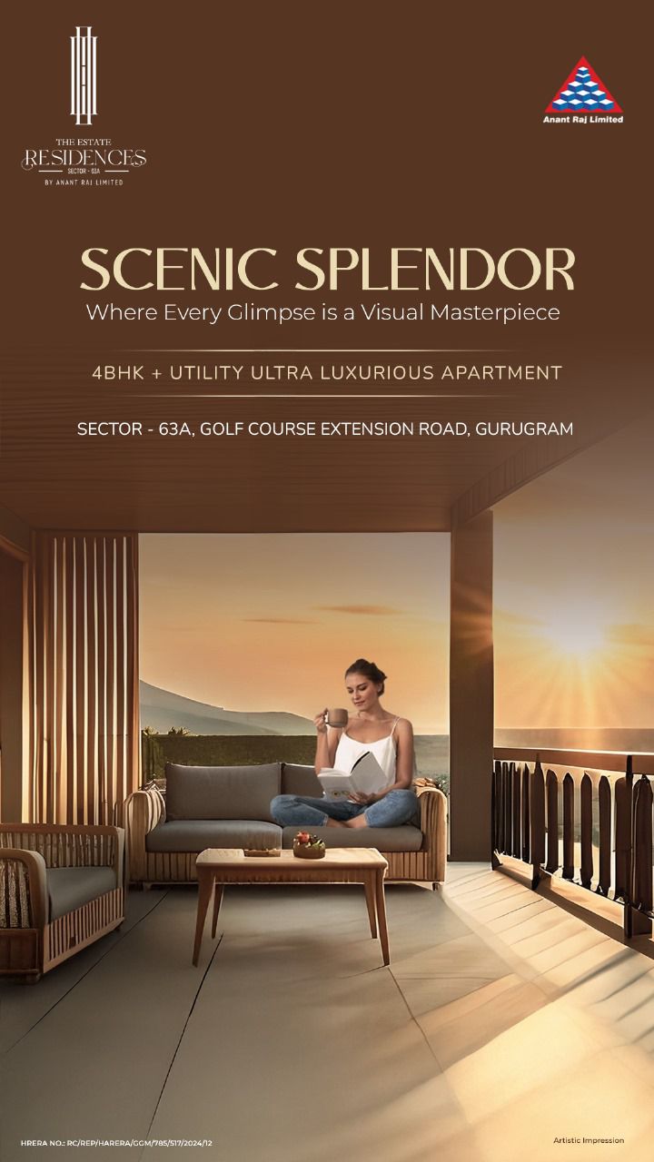 Explore Scenic Splendor, 4BHK Luxury Apartments by Anant Raj, Sector 63A, Gurugram Update