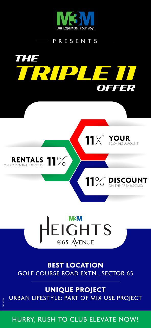 Presenting the triple 11 offer at M3M Heights 65th Avenue in Gurgaon Update