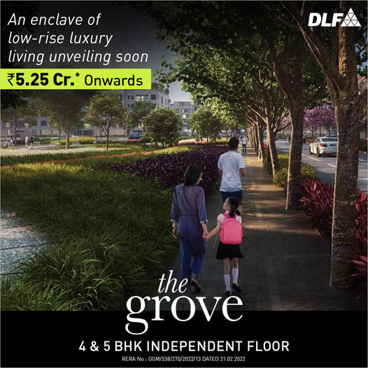 Experience a world-class lifestyle at DLF The Grove, Gurgaon Update