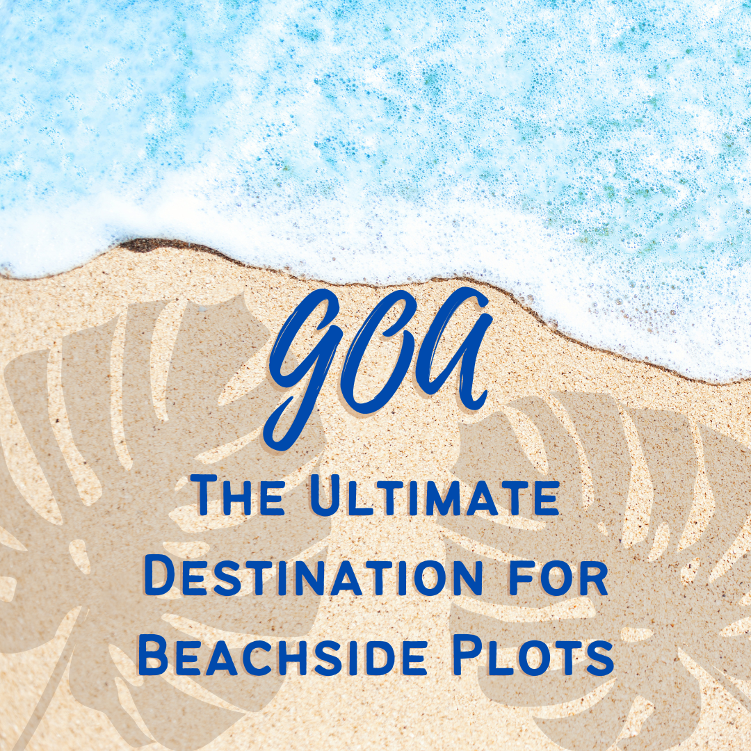 Goa: The Ultimate Destination for Beachside Plots Update