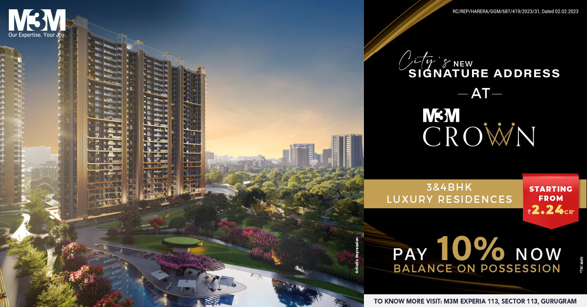 Book 3 and 4 BHK Luxury residences Rs 2.24 Cr at M3M Crown, Gurgaon Update