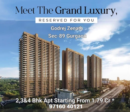 Godrej Zenath: Experience Grandeur in the Heart of Sec-89 Gurgaon Update
