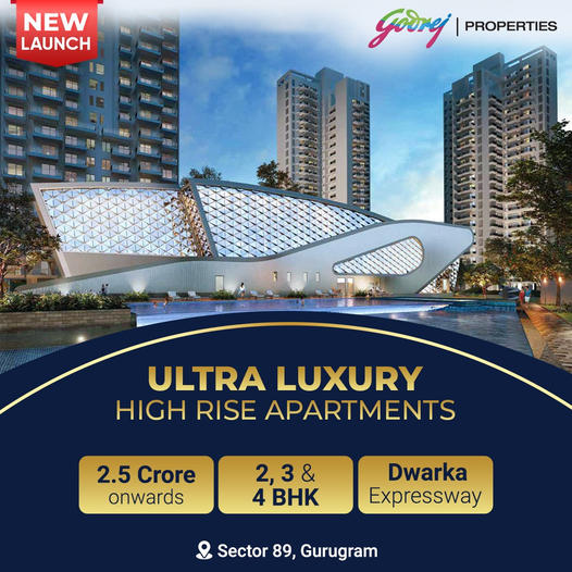 Godrej Properties Presents Ultra Luxury High Rise Apartments in Sector 89, Gurugram Update