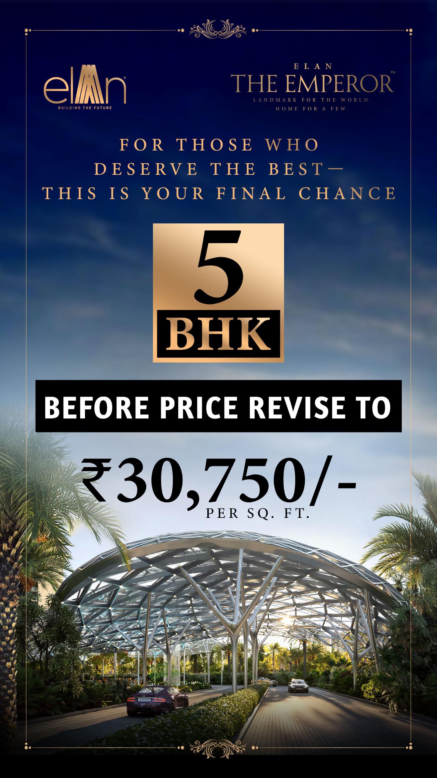 Luxury 5 BHK at Elan The Emperor, Prevent Price Hike, Prime Location Update