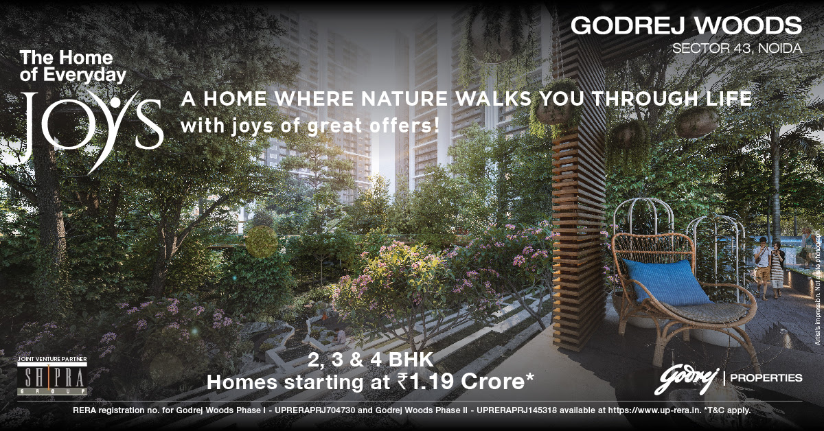 Book 2, 3 & 4 BHK homes starting Rs 1.19 Cr at Godrej woods, Noida Update