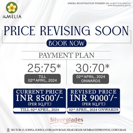 Seize the Opportunity: The Melia Residences by Silverglades at Sohna Road Gurgaon Prepares for a Price Hike Update