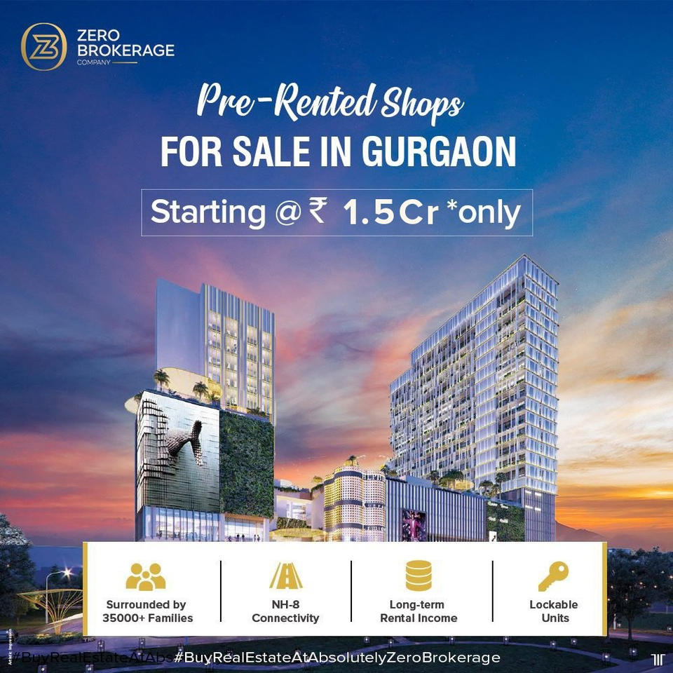 Zero Brokerage: Invest in Pre-Rented Shops in Gurgaon Starting at INR 1.5 Crore Update