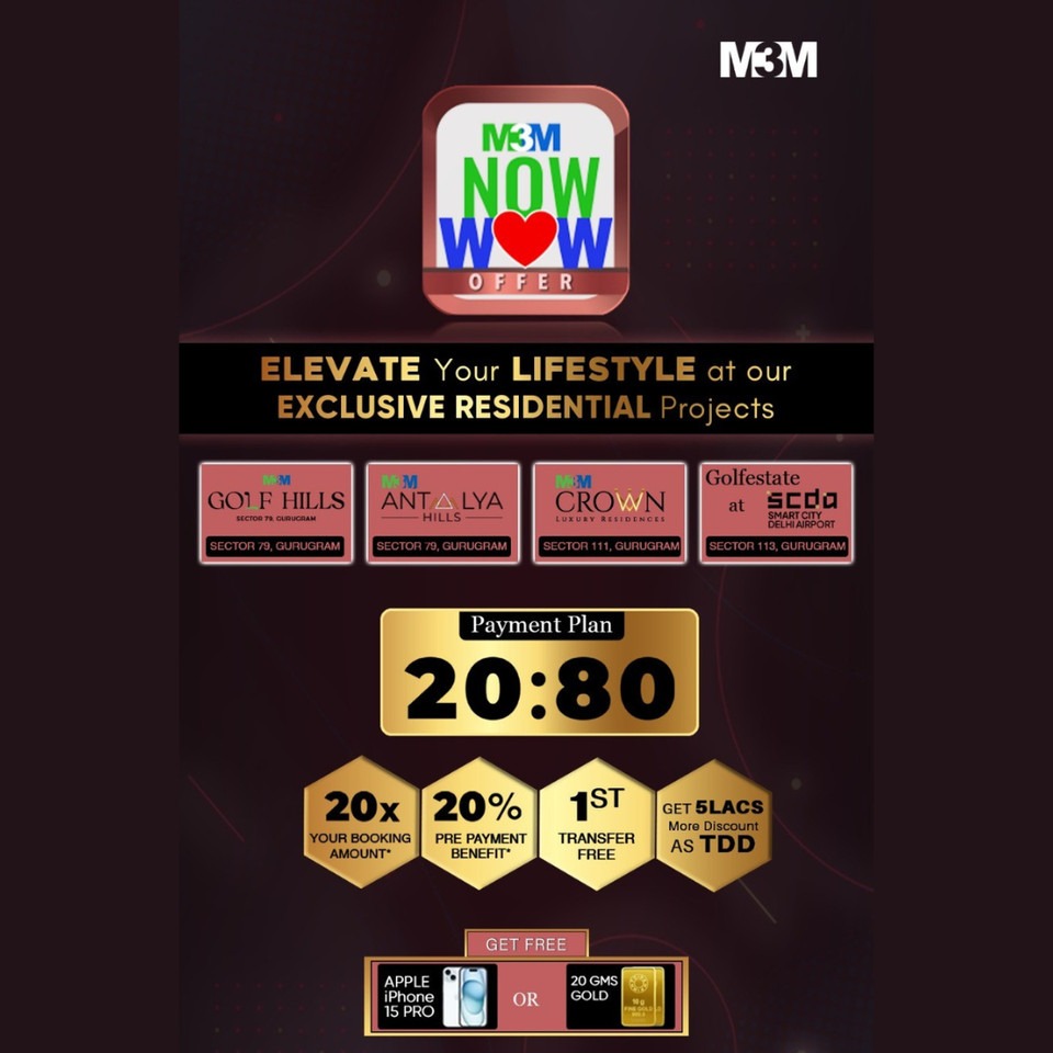 M3M Presents NOW WOW Offer: A Golden Opportunity in Gurugram's Elite Residential Projects Update