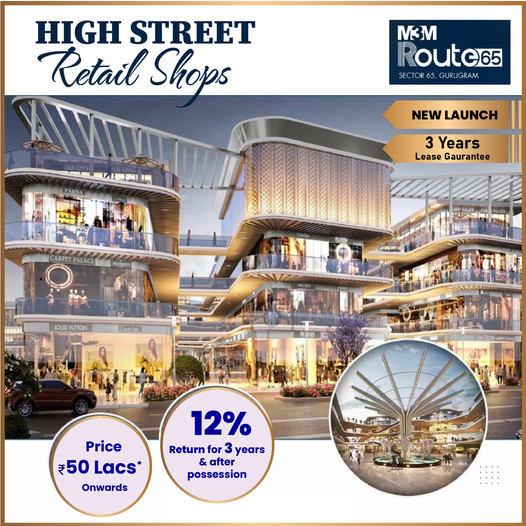 M3M Presents high street commercial retails at M3M Route 65 in Sector 65, Gurgaon Update
