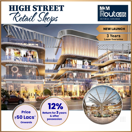 M3M Presents high street commercial retails at M3M Route 65 in Sector 65, Gurgaon Update