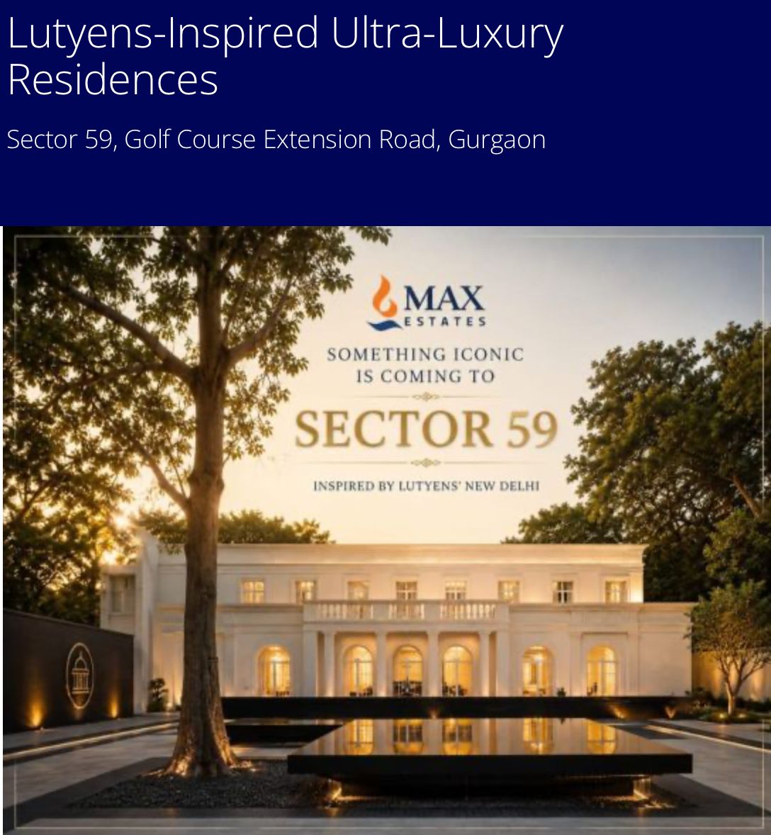 Experience Iconic Lutyens-Inspired Homes by Max Estates || Discover Luxurious Living in Sector 59 Gurgaon || Max Estates Unveils New Luxury Project Update