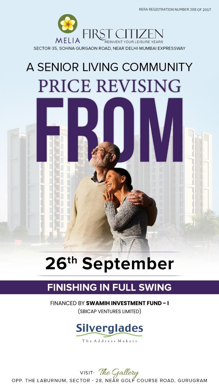 A senior living community price revising from 26th September at Silverglades The Melia, South of Gurgaon Update