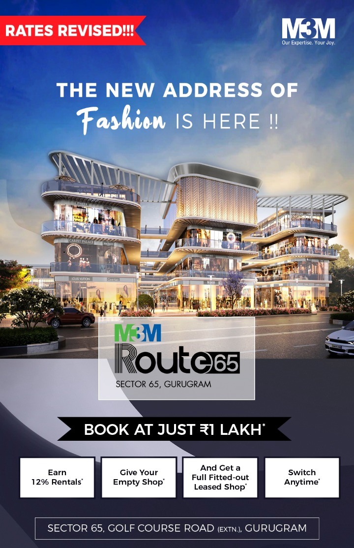 M3M Route 65  The most premium fashion destination of Sector 65, Gurgaon Update